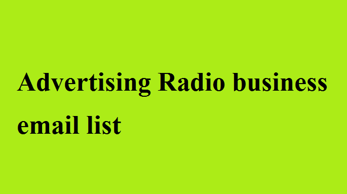 Advertising-Radio business email list