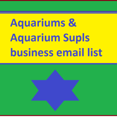 បញ្ជីអ៊ីមែលអាជីវកម្ម Aquariums & Aquarium Supls