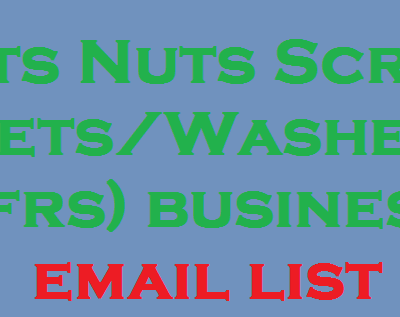Bolts Nuts Screws Rivets/Washers (Mfrs) បញ្ជីអ៊ីមែលអាជីវកម្ម