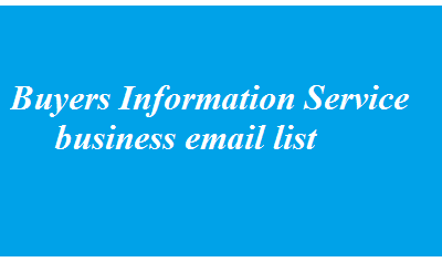 Buyers Information Service business email list