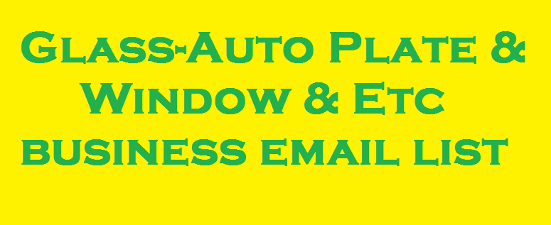 Glass-Auto Plate & Window & Etc business email list