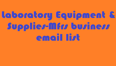 Laboratory Equipment & Supplies-Mfrs business email list