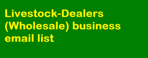 Livestock-Dealers (Wholesale) business email list