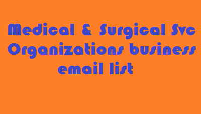 Medical & Surgical Svc Organizations 비즈니스 이메일 목록