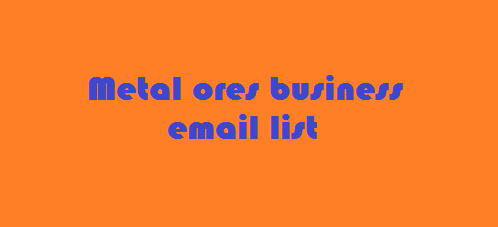 Metal ores business email list