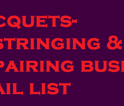 Racquets-Restringing & Repairing business email list