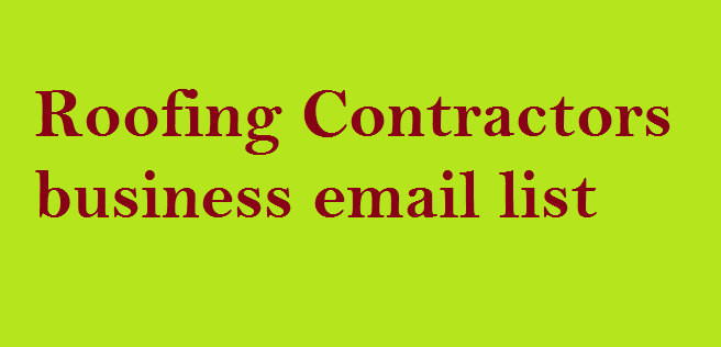 Roofing Contractors business email list