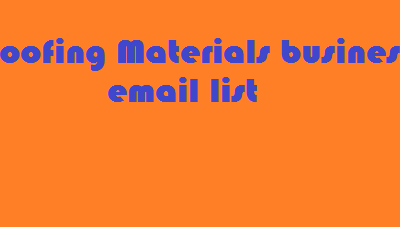 Roofing Materials business email list