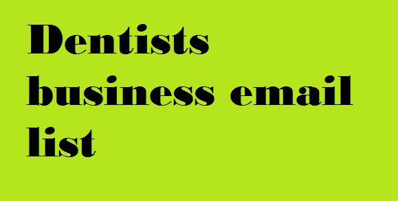 Dentists business email list