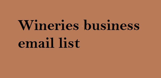 Wineries business email list Edit