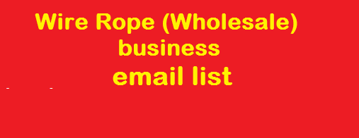 Wire Rope (Wholesale) business email list