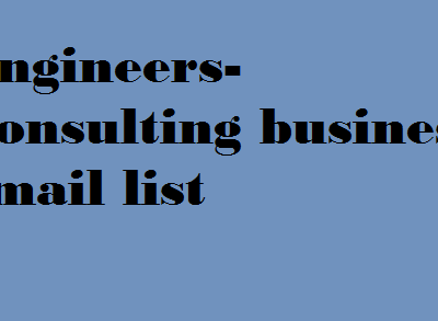 Engineers-Consulting business email list