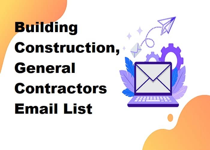 Building Construction, General Contractors Email List
