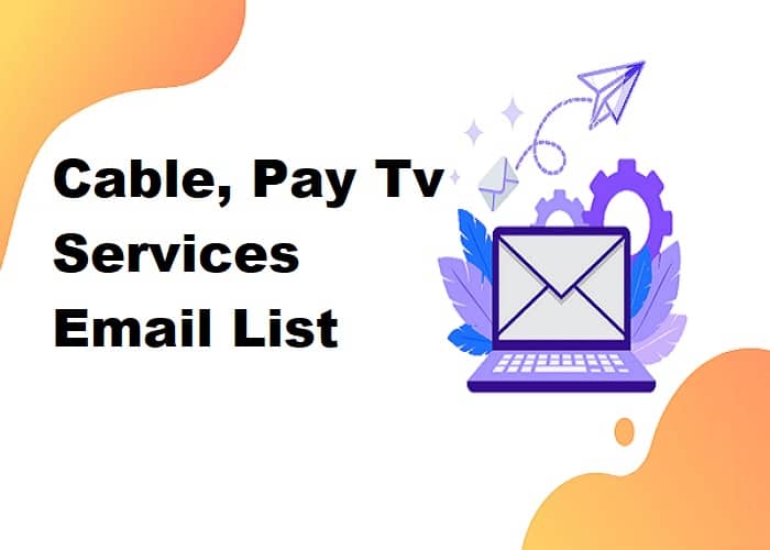 Cable, Pay Tv Services Email List
