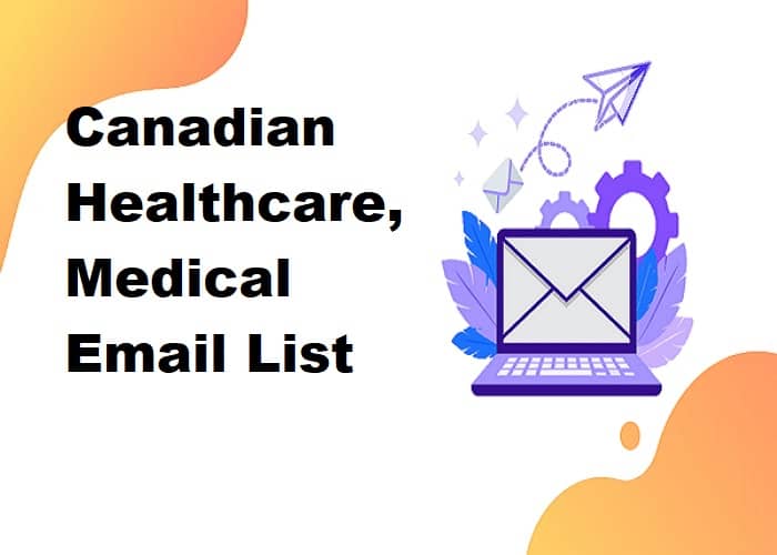 Canadian Healthcare, Medical Email List