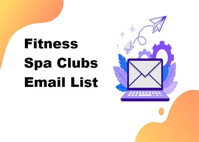 Fitness Spa Clubs Email List