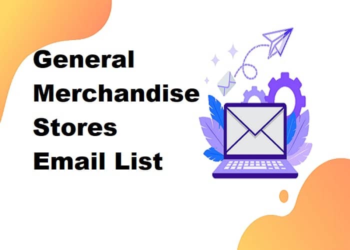 General Merchandise Stores Email List