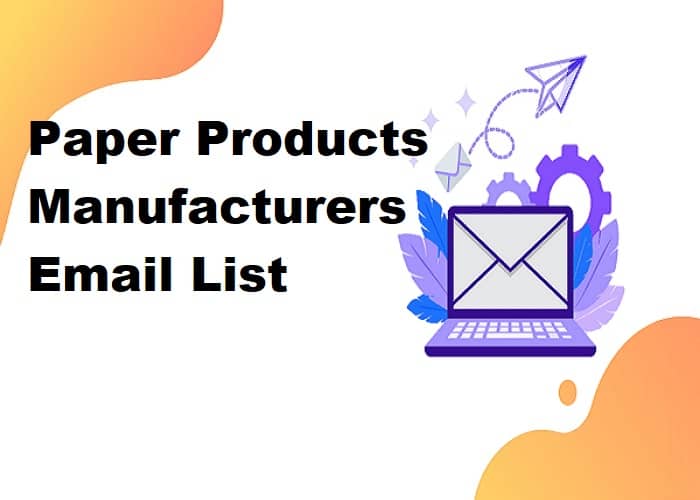 Liste de courrier électronique des fabricants de produits en papier