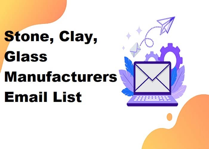 Liste de courrier électronique des fabricants de pierre, d'argile et de verre