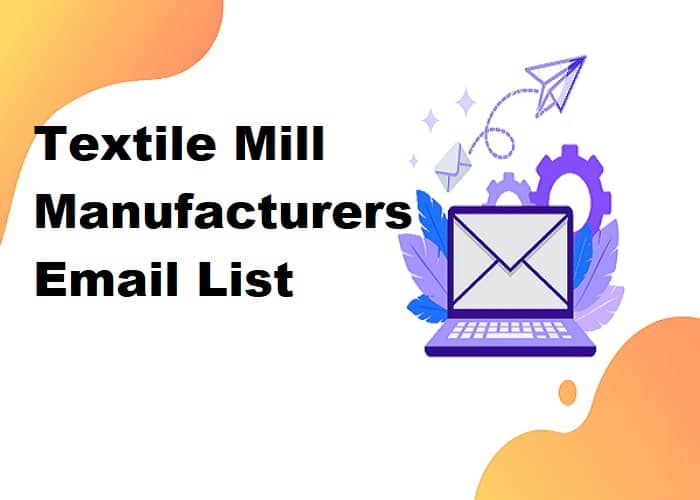 Liste de courrier électronique des fabricants d'usines de textile