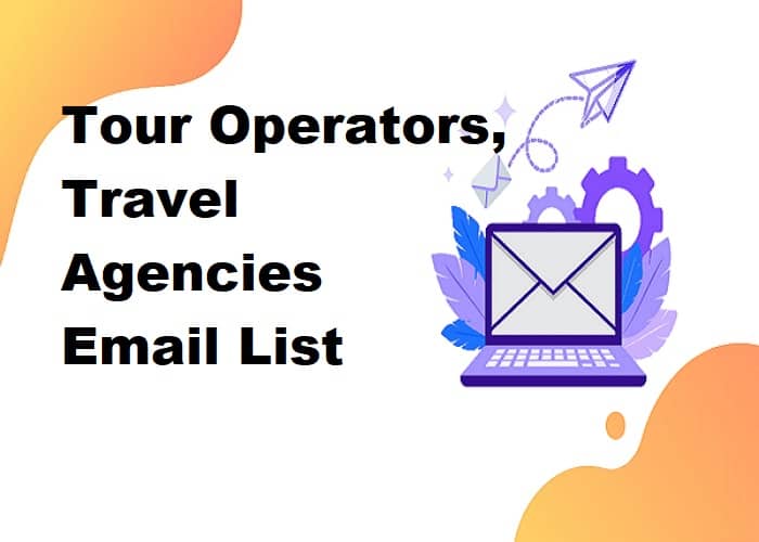 Tour Operators, Travel Agencies Email List