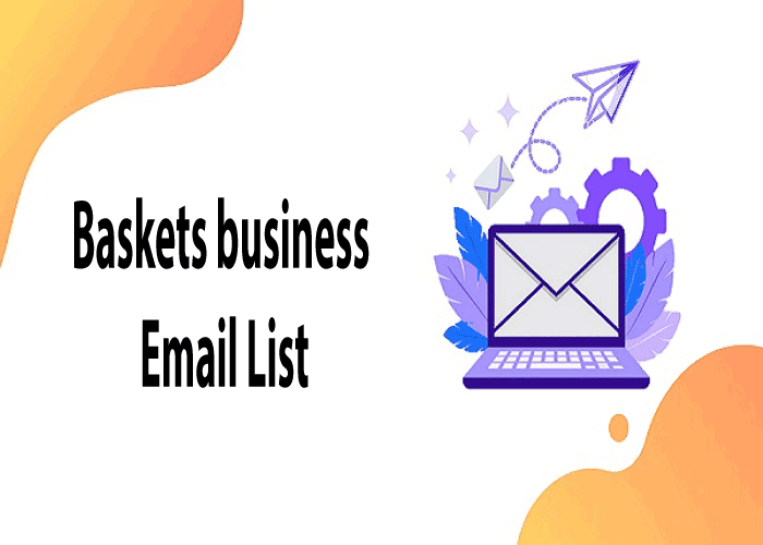 Baskets business Email List