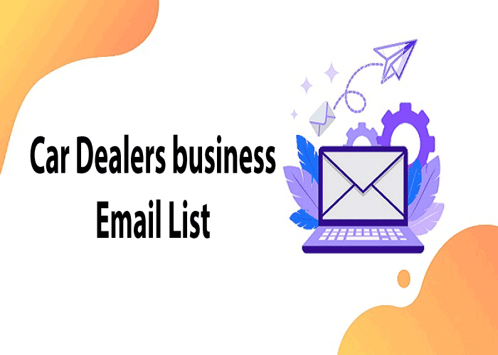 Car Dealers business Email List