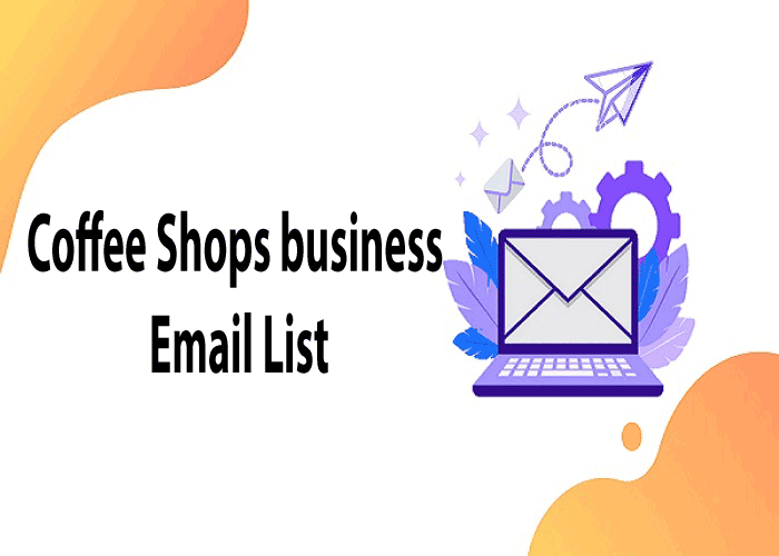 Coffee Shops business Email List