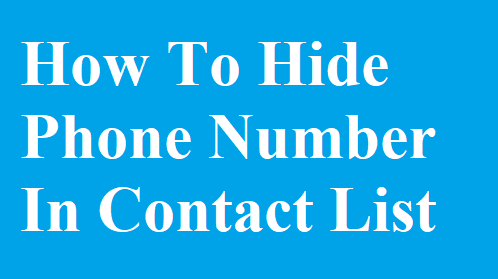 How To Hide Phone Number In Contact List