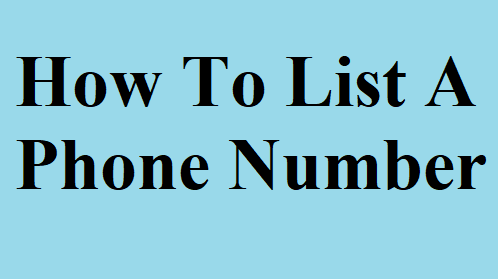 How To List A Phone Number