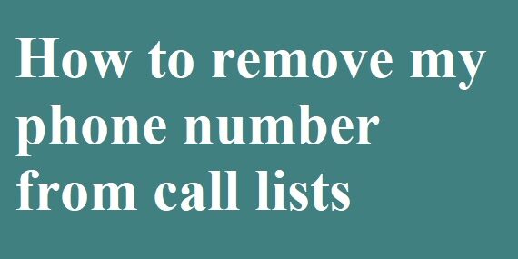 How to remove my phone number from call lists
