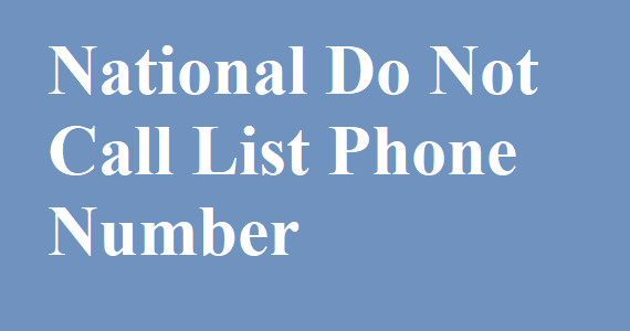 What Is the National Do Not Call List Phone Number
